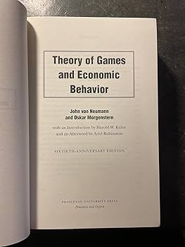 ビジネス・経済 Theory of Games & Economic Behavior Theory of Games and Economic Behavior John Von Neumann